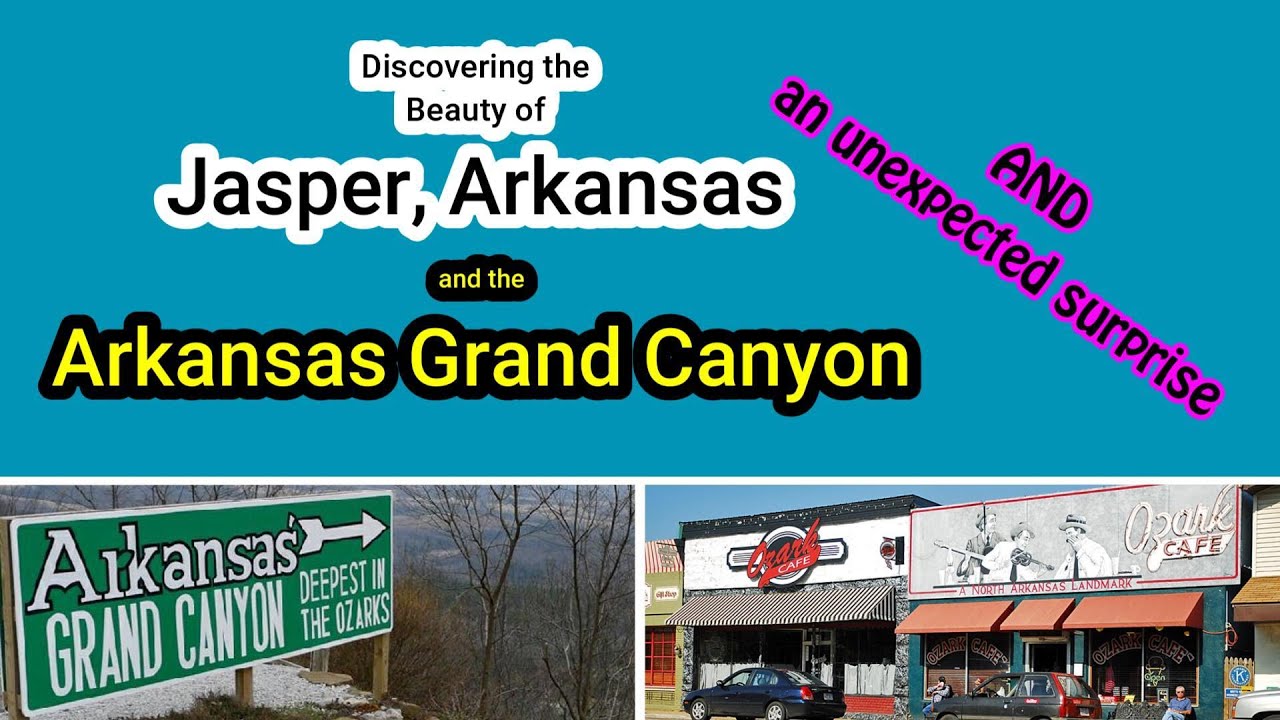 Discovering the Beauty of Jasper, Arkansas and the Arkansas Grand Canyon