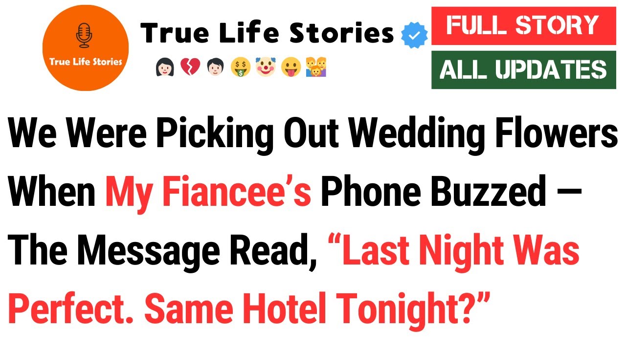 We Were Picking Out Wedding Flowers When My Fiancee’s Phone Buzzed — The Message Read, “Last Night..