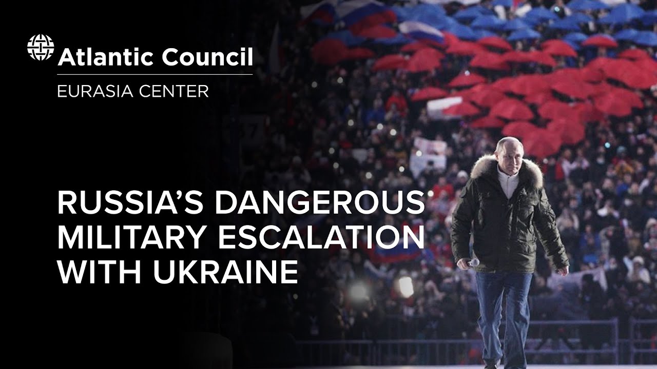 Russia&rsquo;s dangerous military escalation with Ukraine