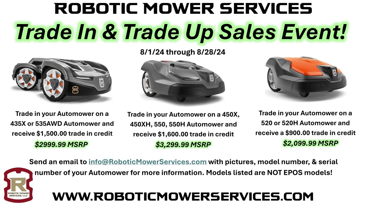 Automower Trade In Sales Event! HUGE SAVINGS!! At Robotic Mower Services ONLY!