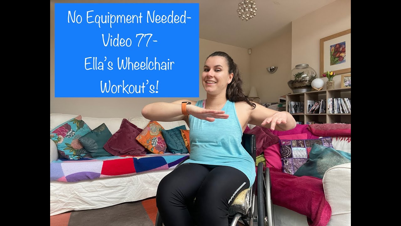 No Equipment Needed- Video 77- Ella's Wheelchair Workouts!