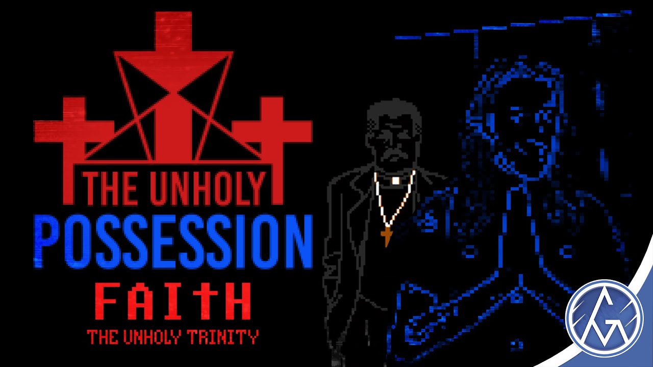 "The Unholy Possession" - FAITH The Unholy Trinity ORIGINAL SONG!