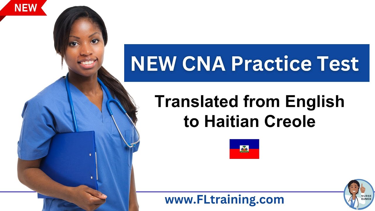 🌟 New CNA Practice Test - Ready. Set. Review! Translated to Haitian Creole🌟