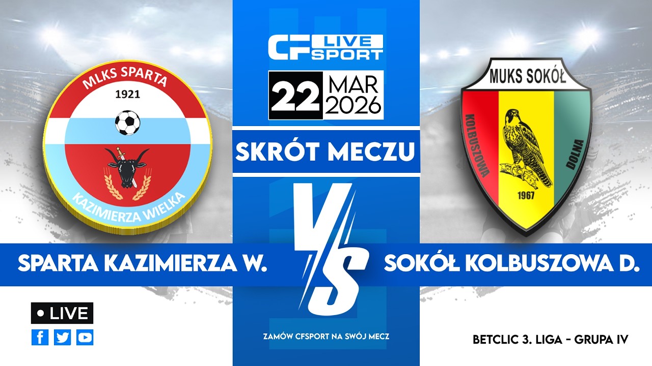 Skr&oacute;t 🎬 | Sparta Kazimierza Wielka - Sok&oacute;ł Kolbuszowa Dolna | 22.03.2026 | Betclic 3. liga 🏆