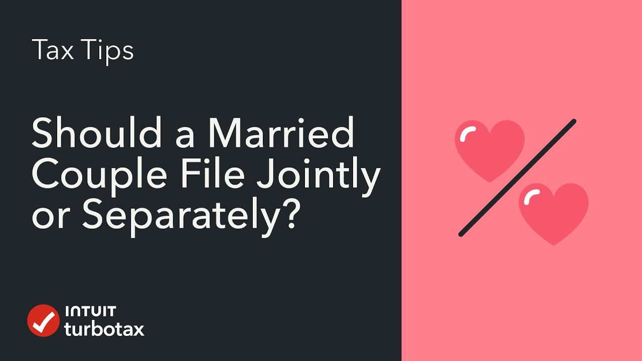 Should a Married Couple File Jointly or Separately? - TurboTax Tax Tip Video