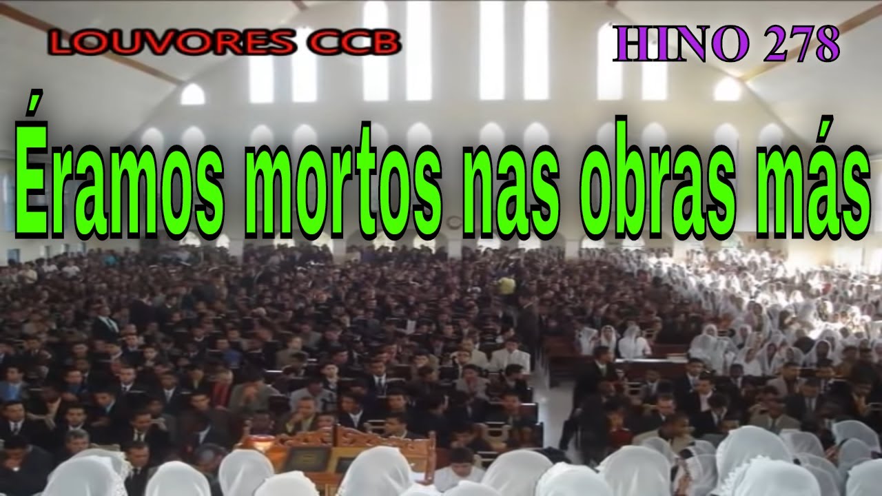 Hino 278 - Éramos mortos nas obras más
