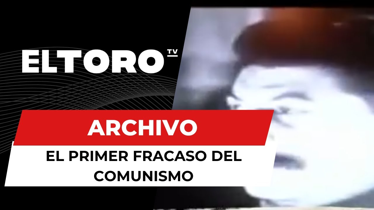 ARCHIVO | El primer fracaso del comunismo