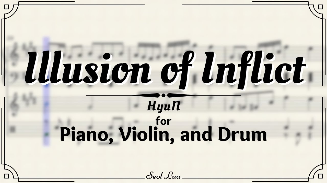 [Ensemble] HyuN - Illusion of Inflict