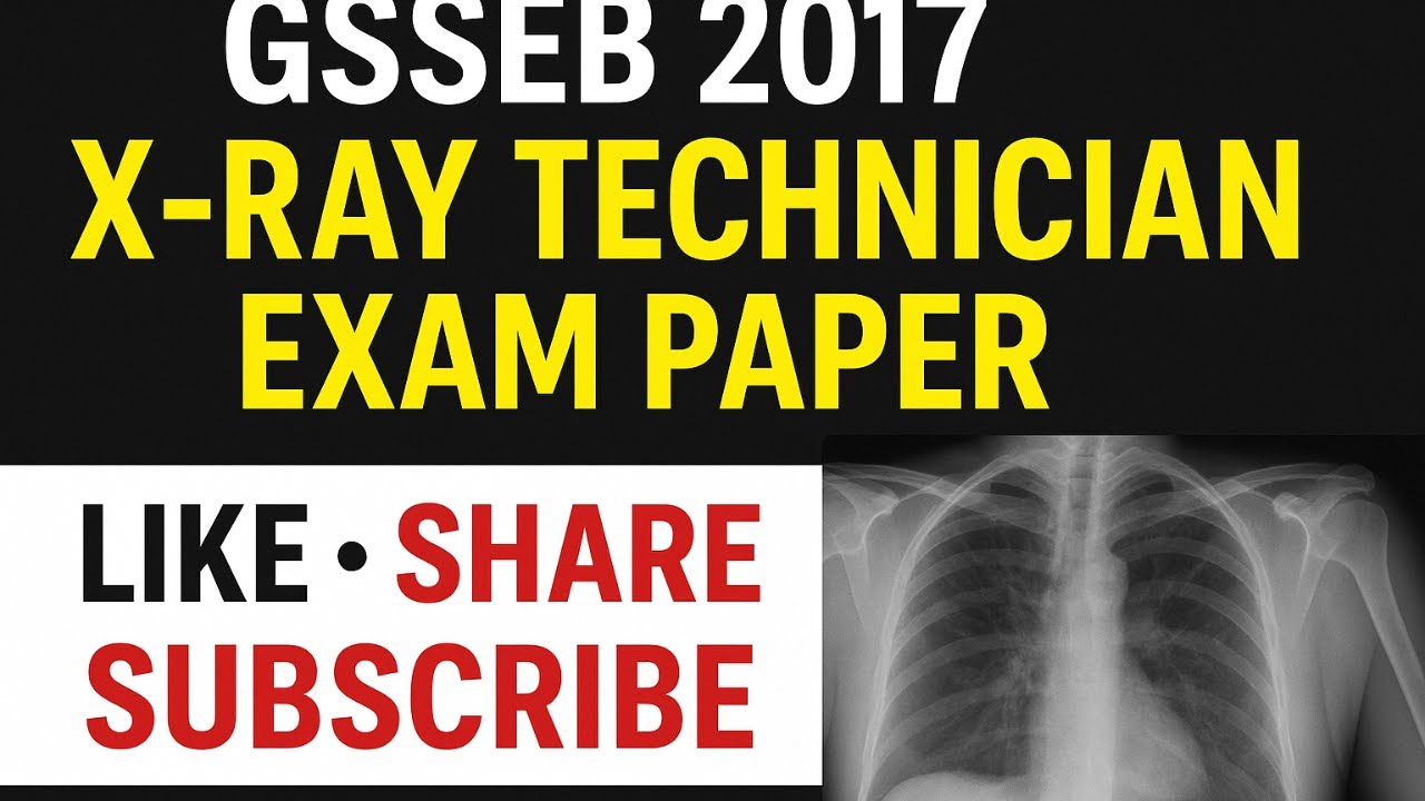 GSSSB X-Ray TECHNICIAN EXAM PAPER 2017 || Gujarat X-Ray Technician PAPER 2017