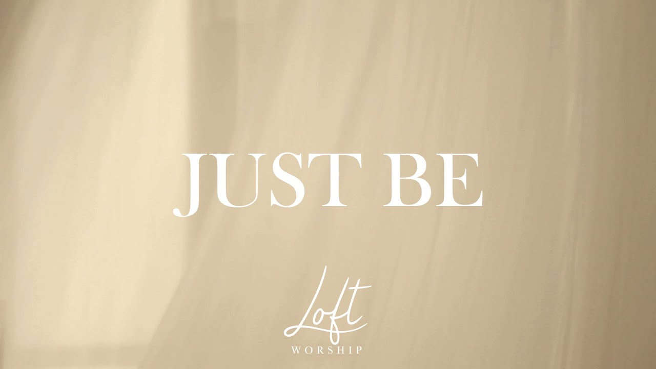 Just Be | Ft. Sanne Paas