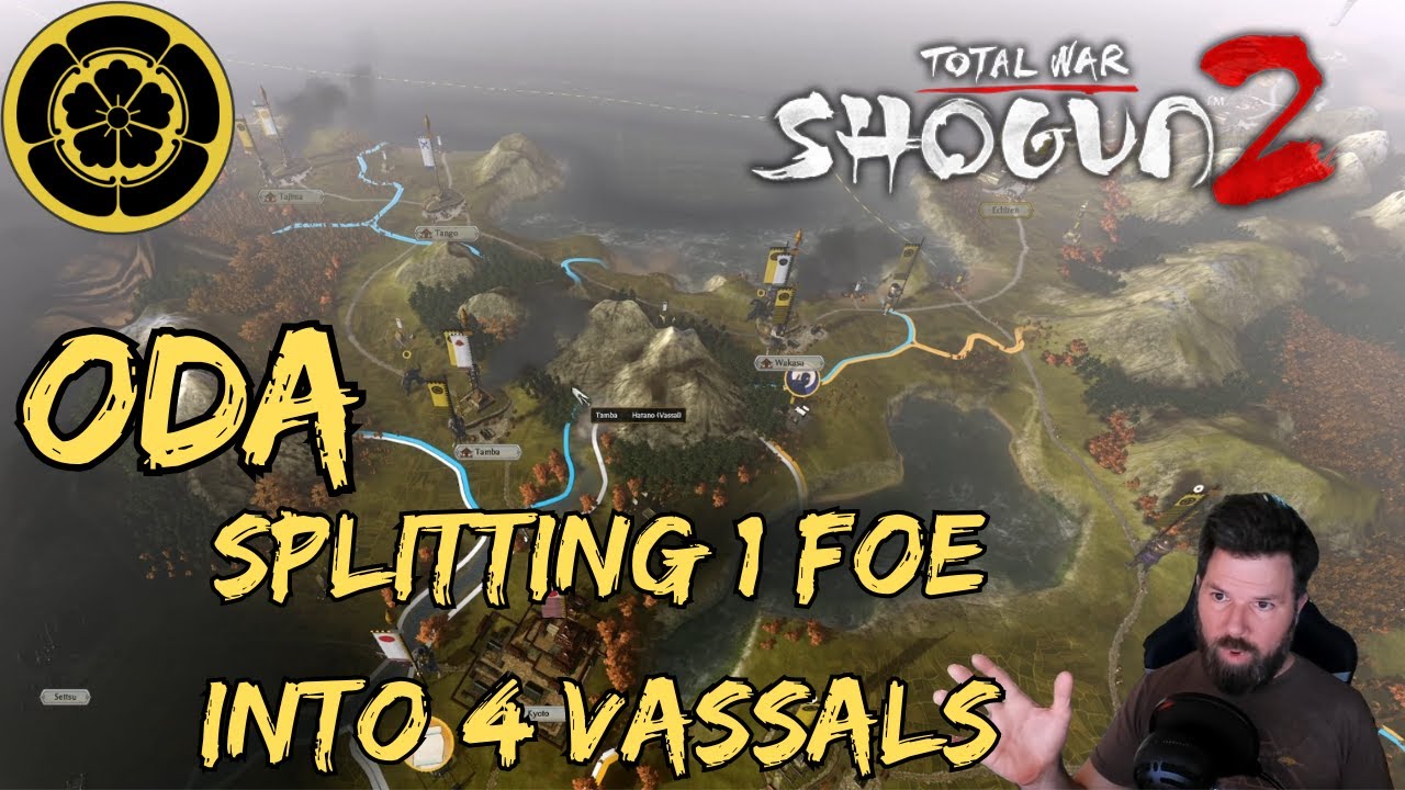 Total War: Shogun 2- Oda Campaign- Very Hard #8 (Making FOUR Vassals out of Sakai)