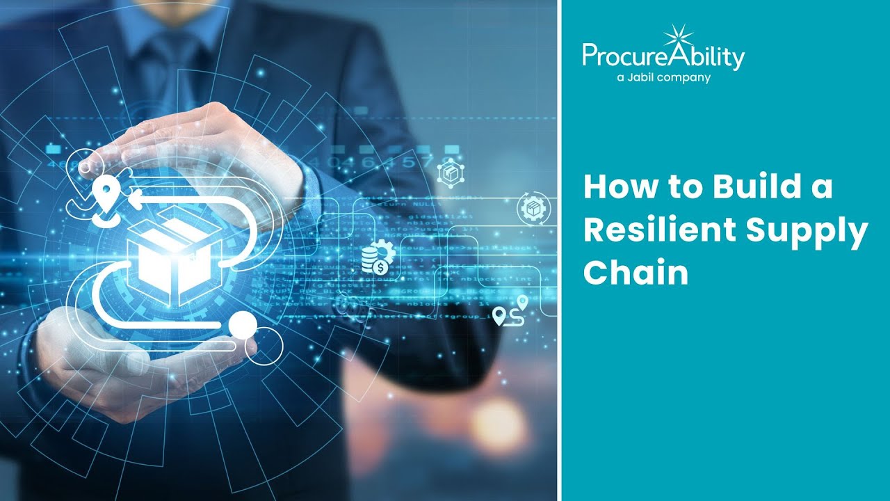 How to Build a Resilient Supply Chain