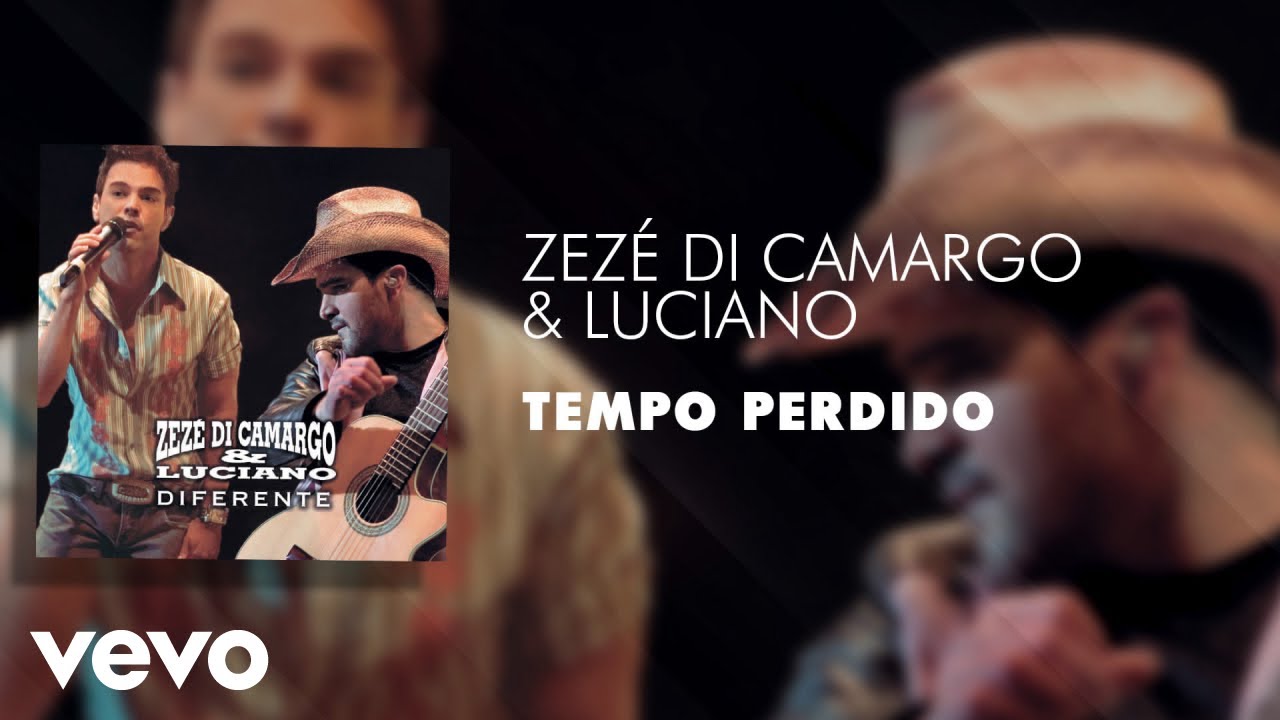 Zez&eacute; Di Camargo & Luciano - Tempo Perdido (Ao Vivo) (&Aacute;udio Oficial)