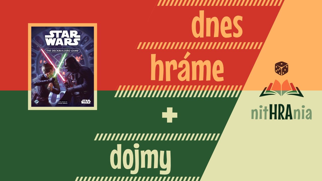 Dnes hráme - Star Wars The Deckbuilding Game (gameplay)