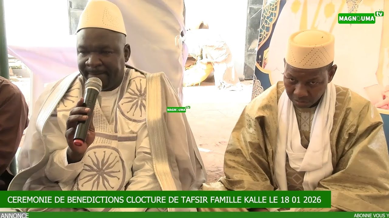 CÉRÉMONIE DE BÉNÉDICTION CLÔTURE DE TAFSIR FAMILLE KALLE LE 18 01 2026