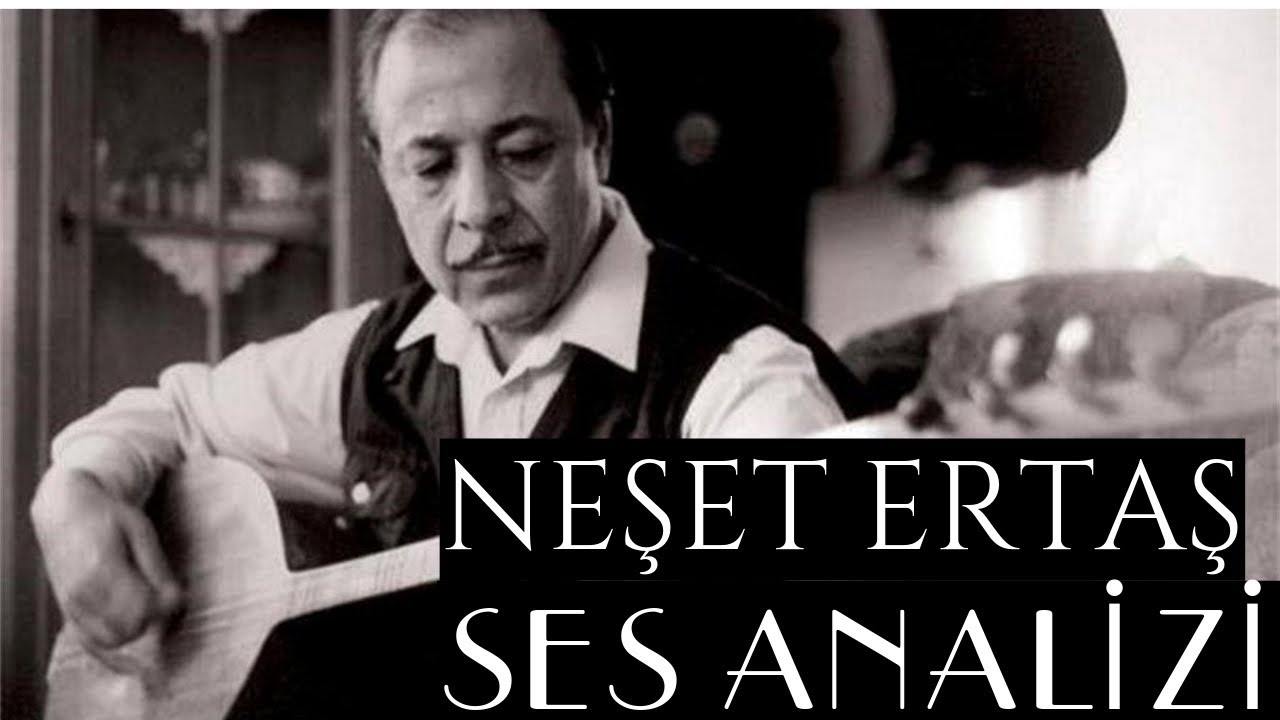 Голосовой анализ Neşet Ertaş