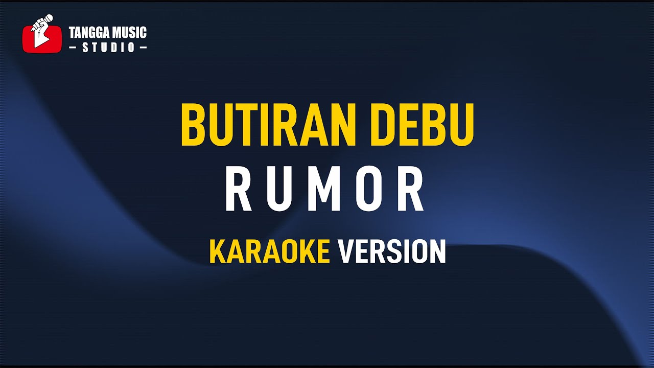 Butiran Debu - Rumor (Karaoke)
