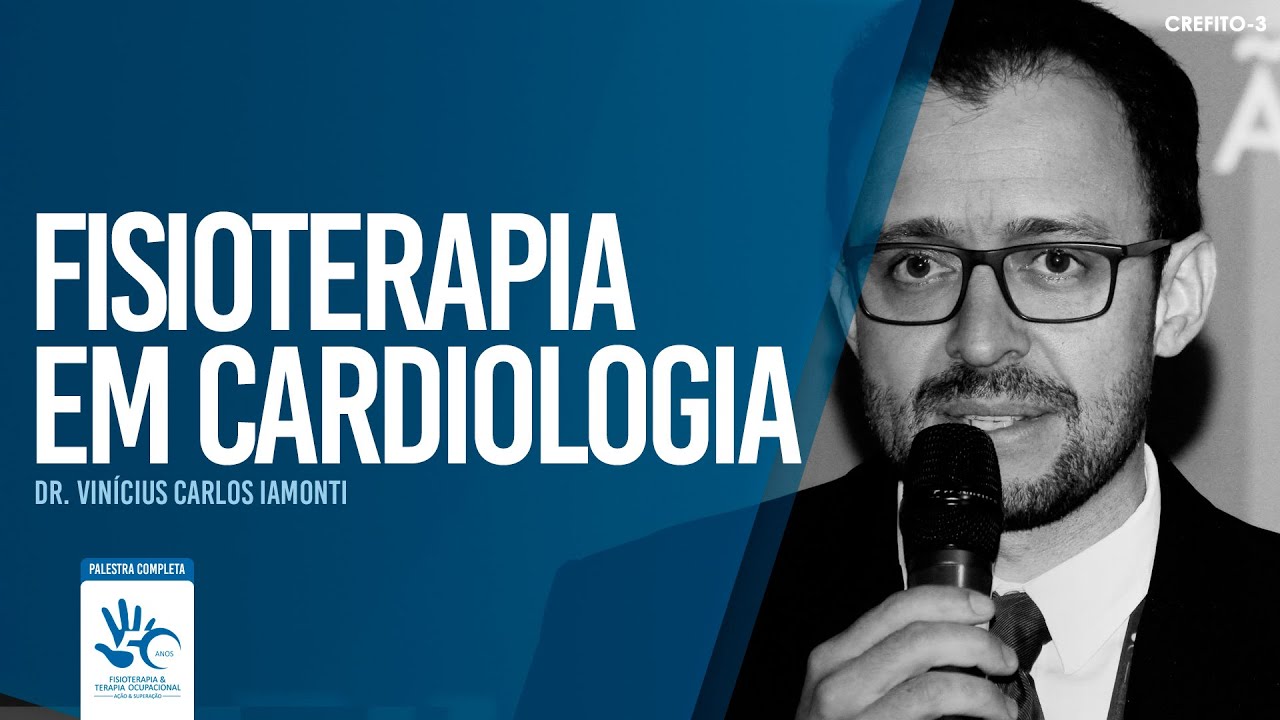 Fisioterapia em Cardiologia | Dr. Vinícius Carlos Iamonti (Palestra completa)