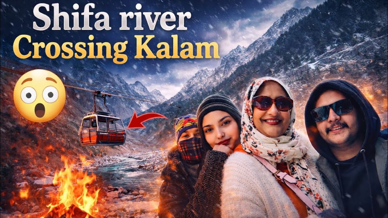 Freezing Weather In Kalam 🥶 \ Shifa River Crossing & Chair Lift Adventure \ Extreme Cold in Kalam☃️