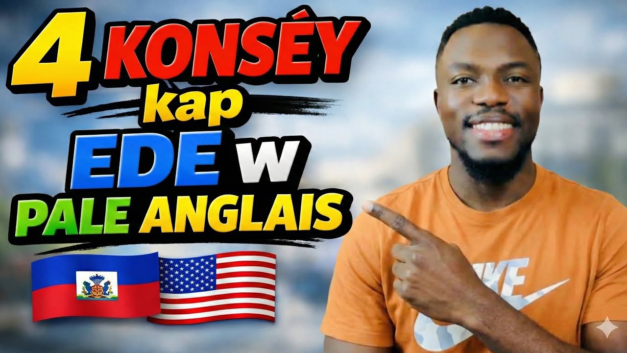 Pale Anglais Pi Vit | 4 Konsèy pou Ede w Pale Anglais pi Fasil