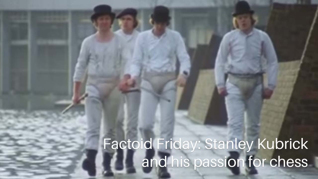 Factoid Friday: Stanley Kubrick and his passion for chess