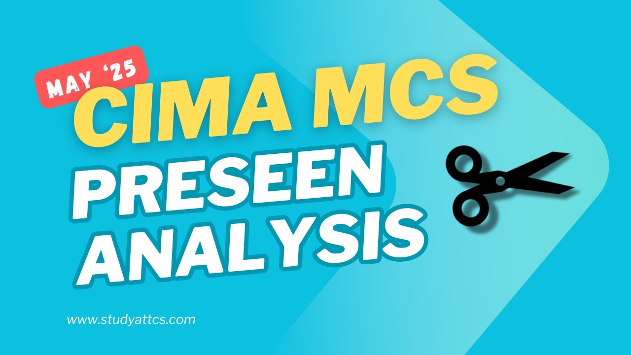 CIMA Management Case Study (MCS) May 2025: Trimayr - Preseen Analysis: Webinar 02