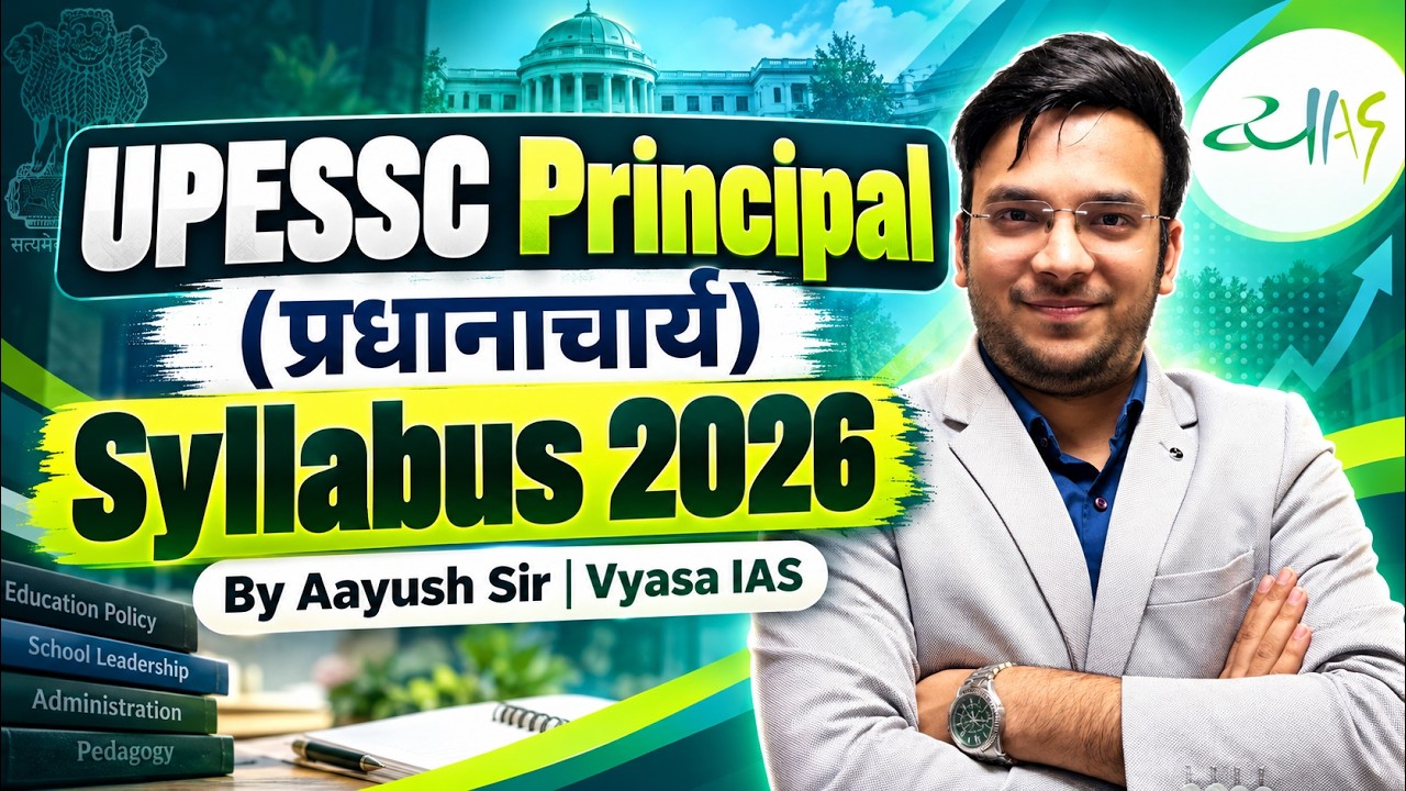 UPESSC PRINCIPAL SYLLABUS 2026 | VYASA IAS