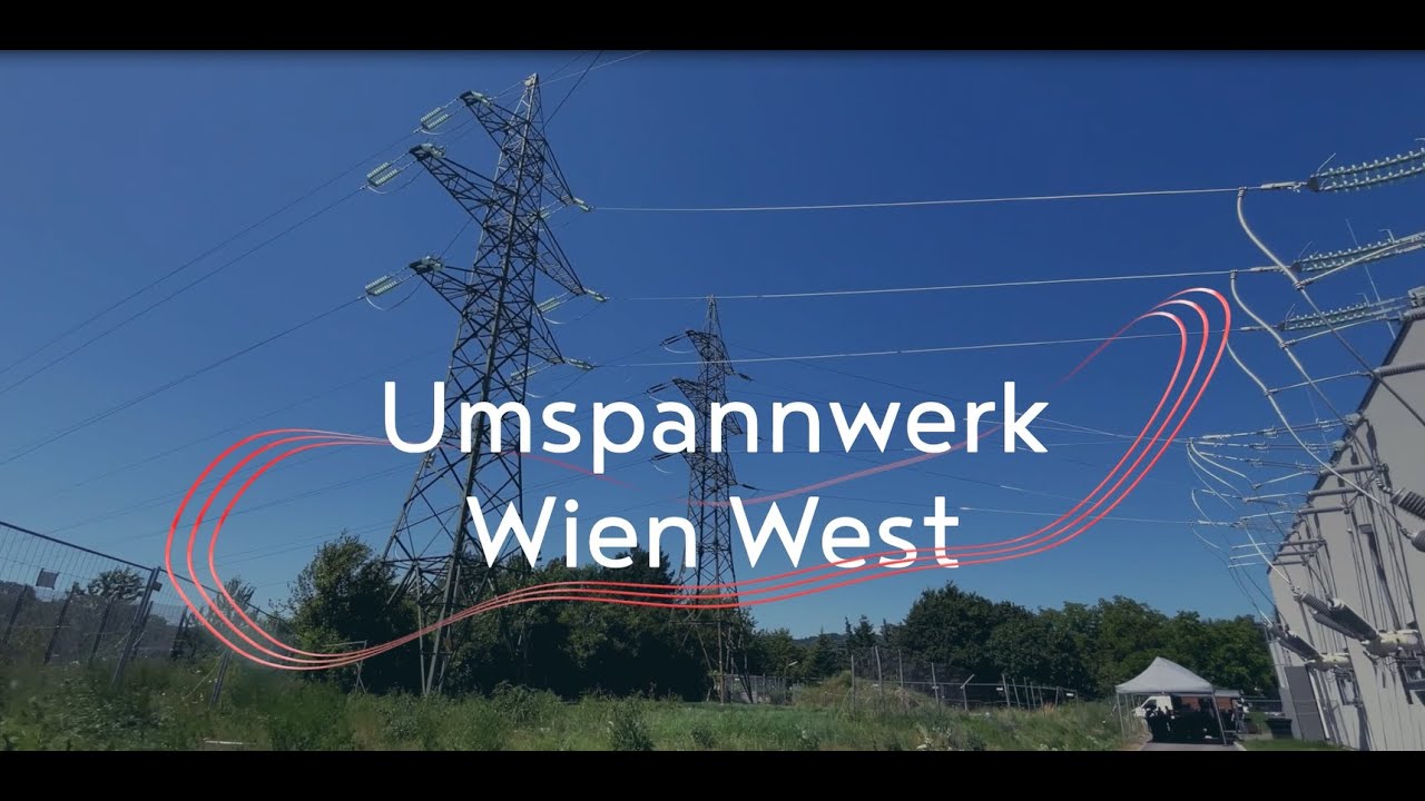 Inbetriebnahme Umspannwerk Wien West ⚡