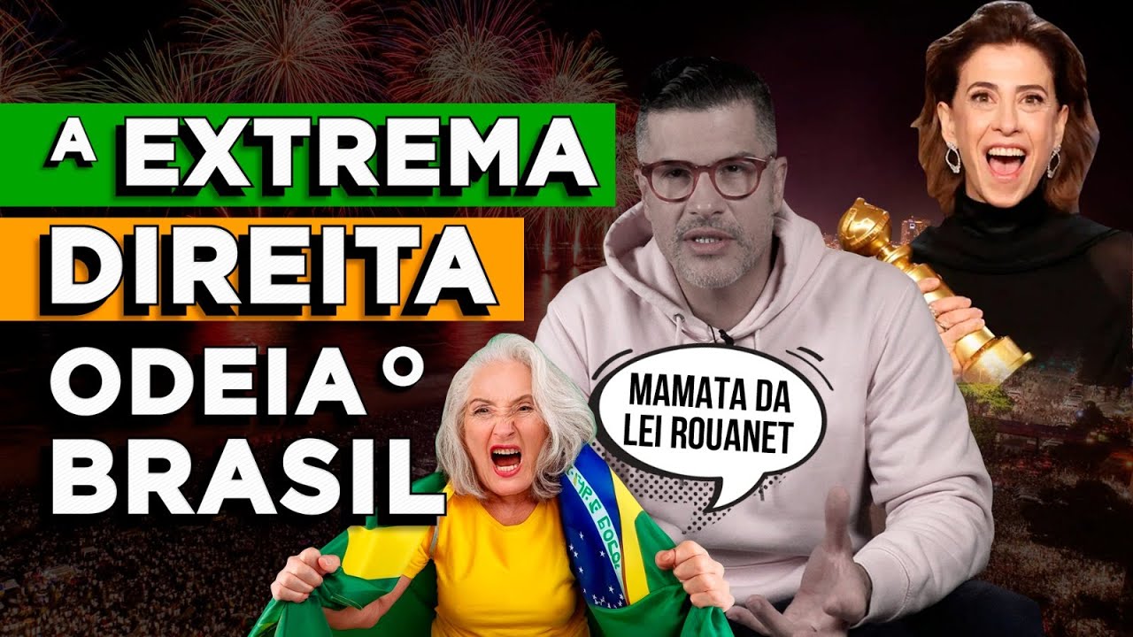 FERNANDA TORRES, CULTURA, CULTURA POPULAR: EXTREMA DIREITA ODEIA O BRASIL