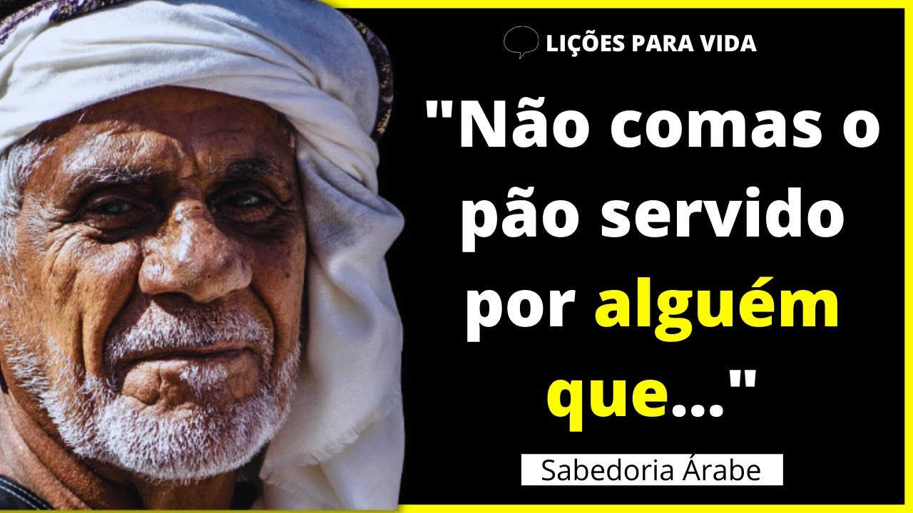 55 PROV&Eacute;RBIOS &Aacute;RABES DE SABEDORIA | Cita&ccedil;&otilde;es, Frases, Reflex&otilde;es e Aforismos