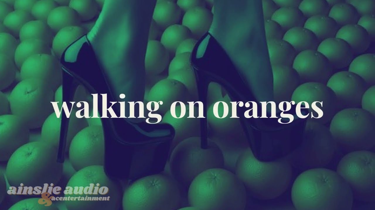 walking on oranges || POV IMMERSIVE STORY SHOES ORANGES WALKING