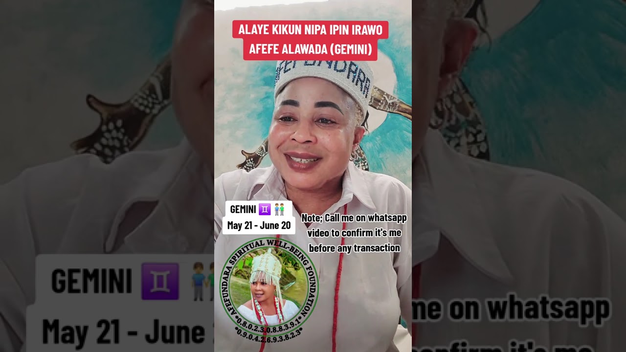(ÌPÍN ÌRÀWỌ AFẸ́FẸ́ ALAWADA) MAY 21 - JUNE 20 .For more details Whatsapp only 0.8.0.2.3.0.8.8.3.9.1