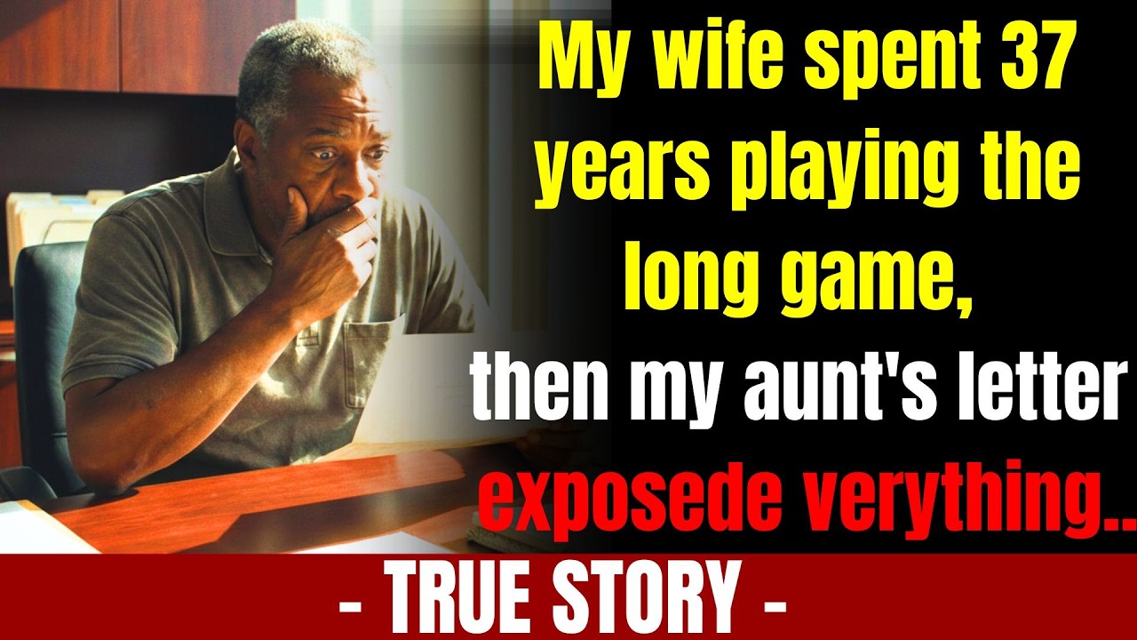 My wife spent 37 years playing the long game, then my aunt's letter exposed everything...