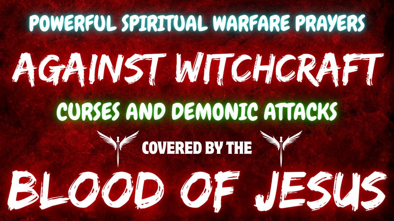 Powerful Spiritual Warfare Prayers Against Witchcraft, Curses and Demonic Attacks #prayer #pray