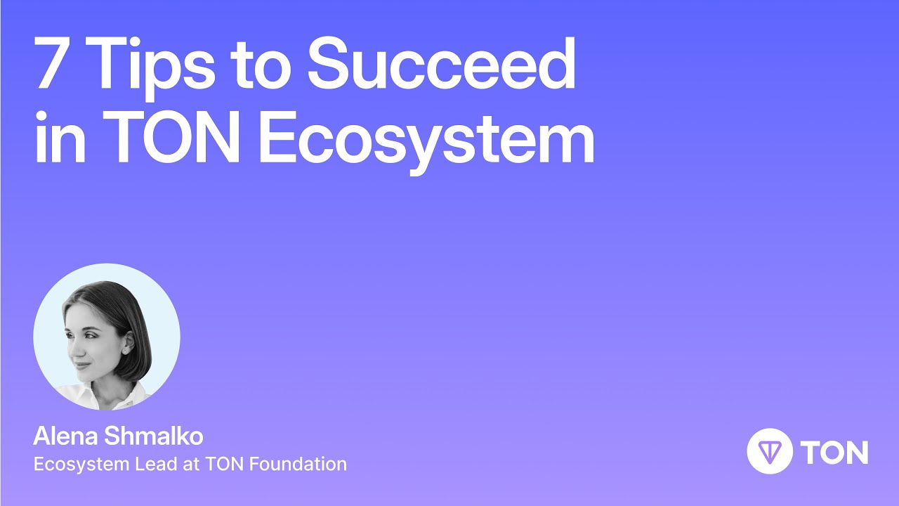 Ep. 5 Tips to Succeed in TON Ecosystem