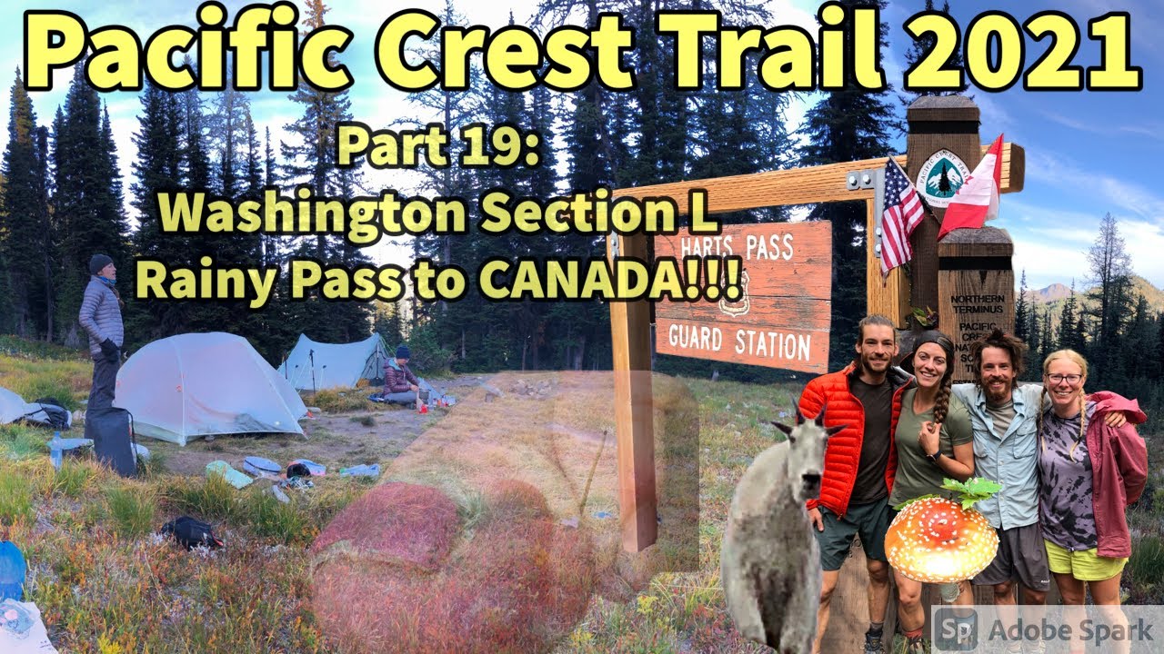 PCT 2021 Washington Section L: Rainy Pass to CANADA!!!