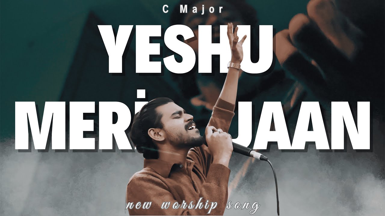 YESHU MERI JAAN | C Major | Hindi Worship Song | New Jesus Song 
