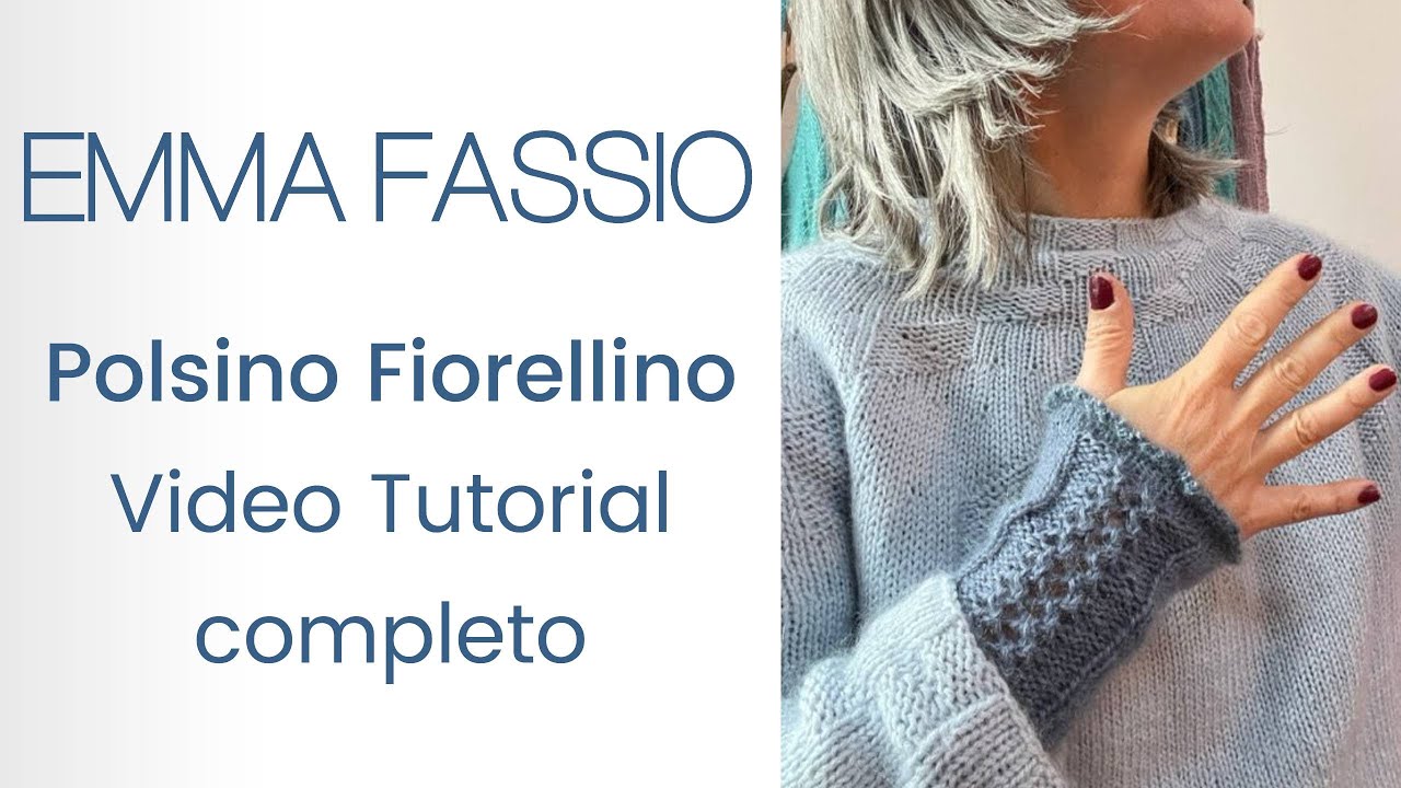 Polsino Fiorellino | Video Tutorial Completo | Emma Fassio