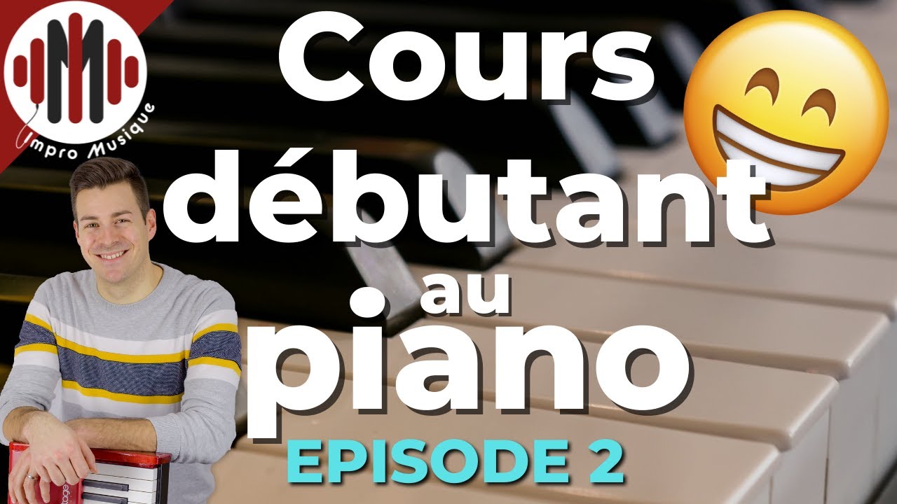 Cours Piano Débutant (Leçon no2)