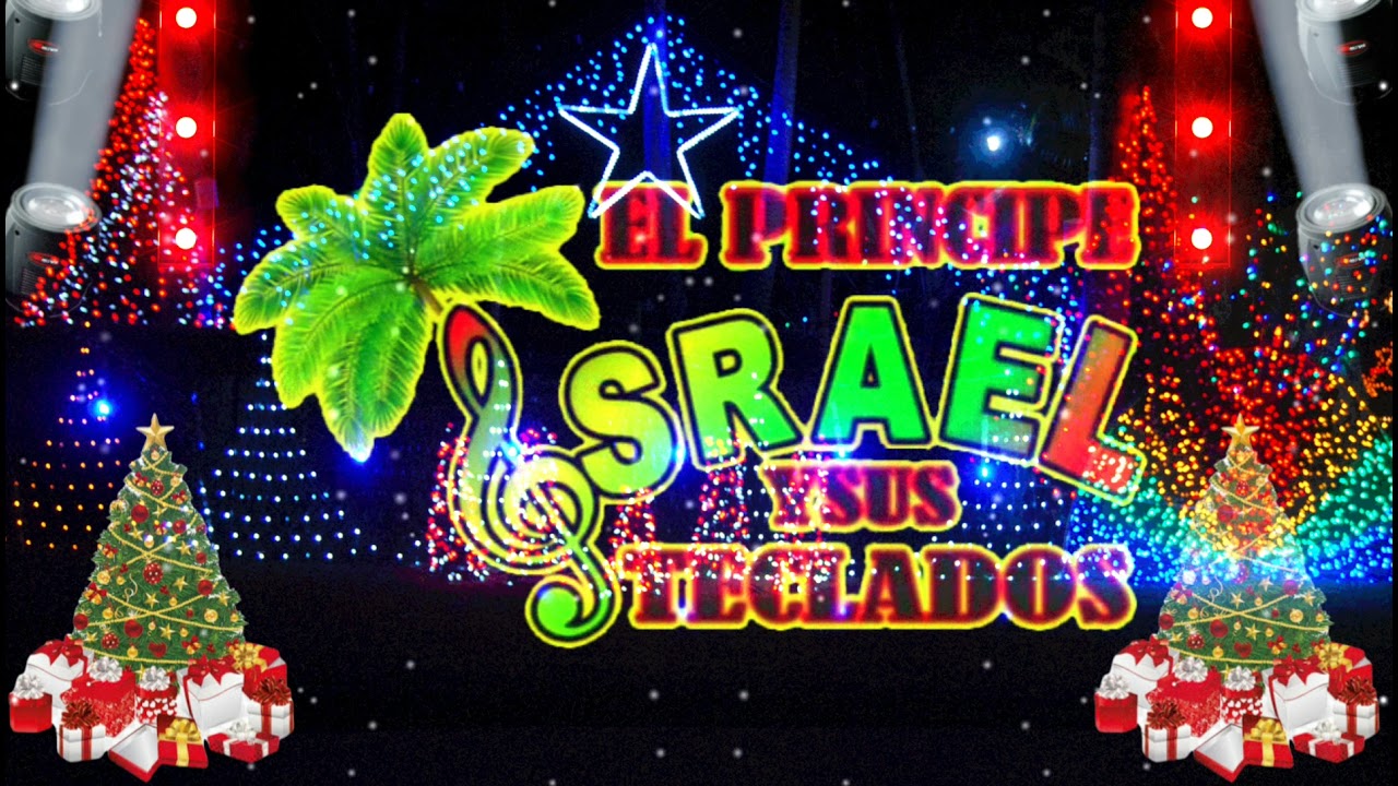 El principe israel y sus teclados - Popurri Navideño