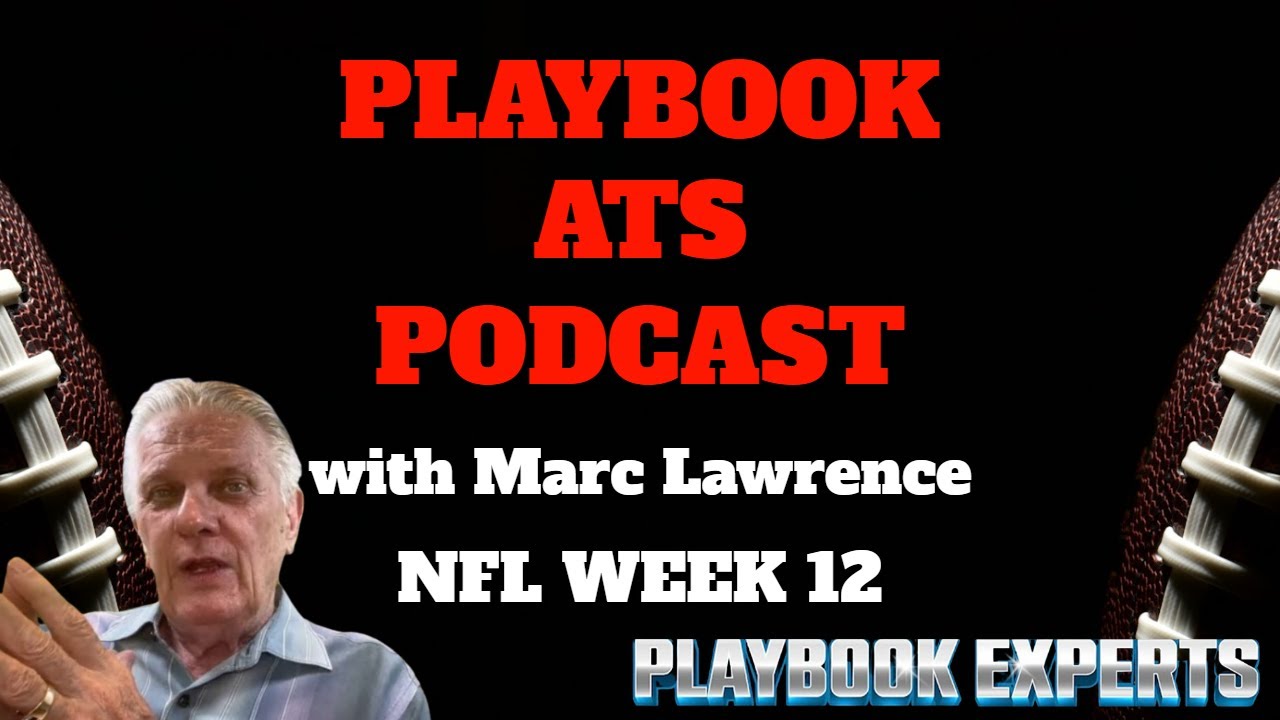 Playbook ATS Podcast: #NFLWeek12
