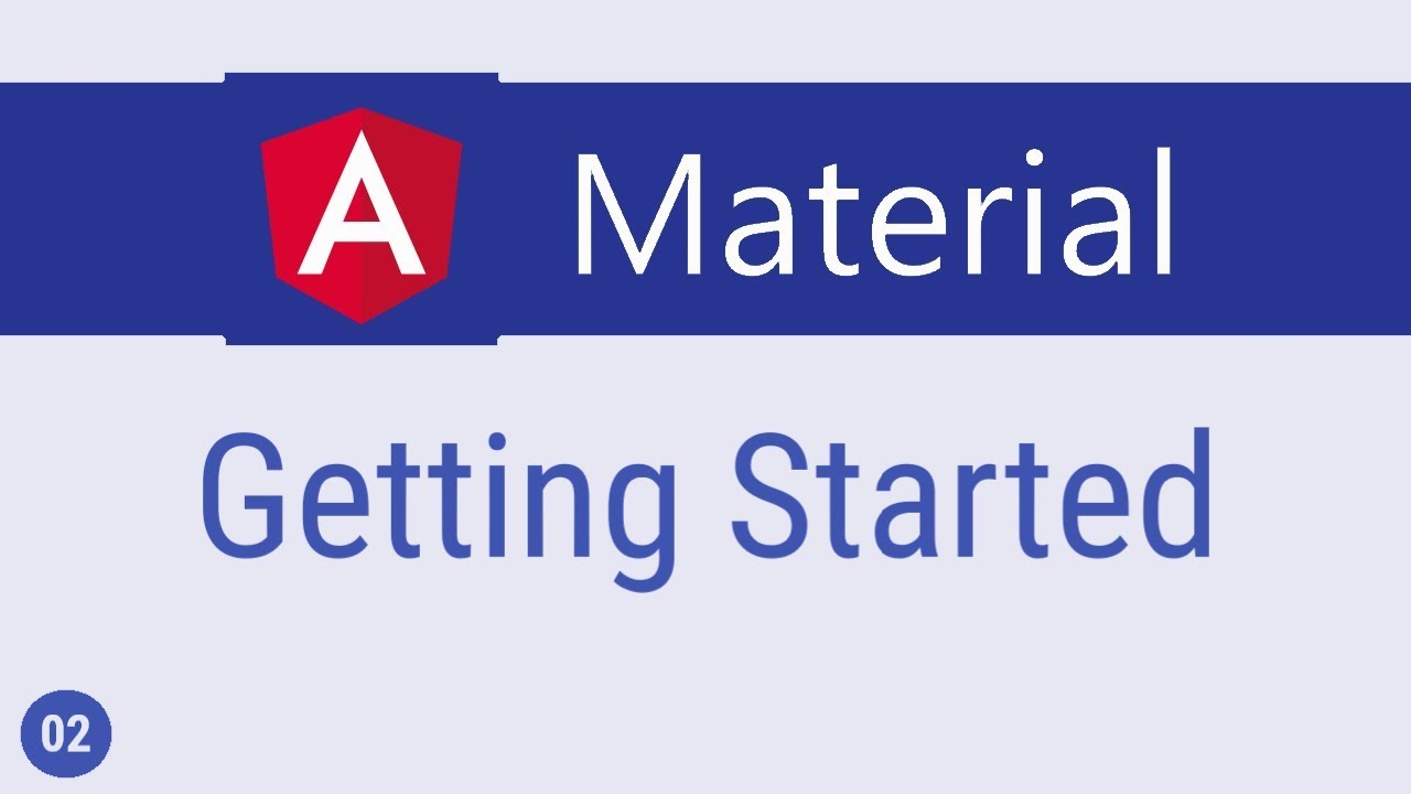 Angular Material Tutorial - 2 - Getting Started