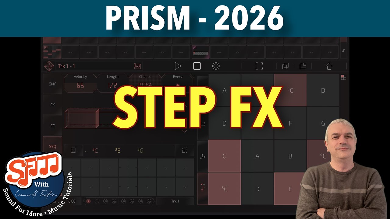 Prism Midi Sequencer 2026 - Tutorial 12: Step FX, Rackets, Interval / Velocity Shifts, Strumming