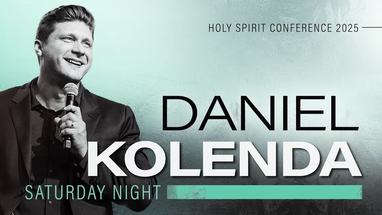 HOLY SPIRIT CONFERENCE 2025 - Session 3 - Daniel Kolenda