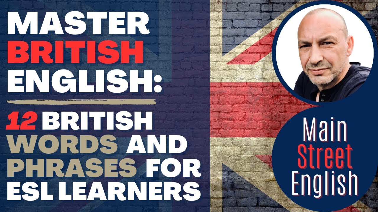 🇬🇧 Master British English 🇬🇧 A Fun Guide To 12 Everyday British Words And Phrases For ESL Learners