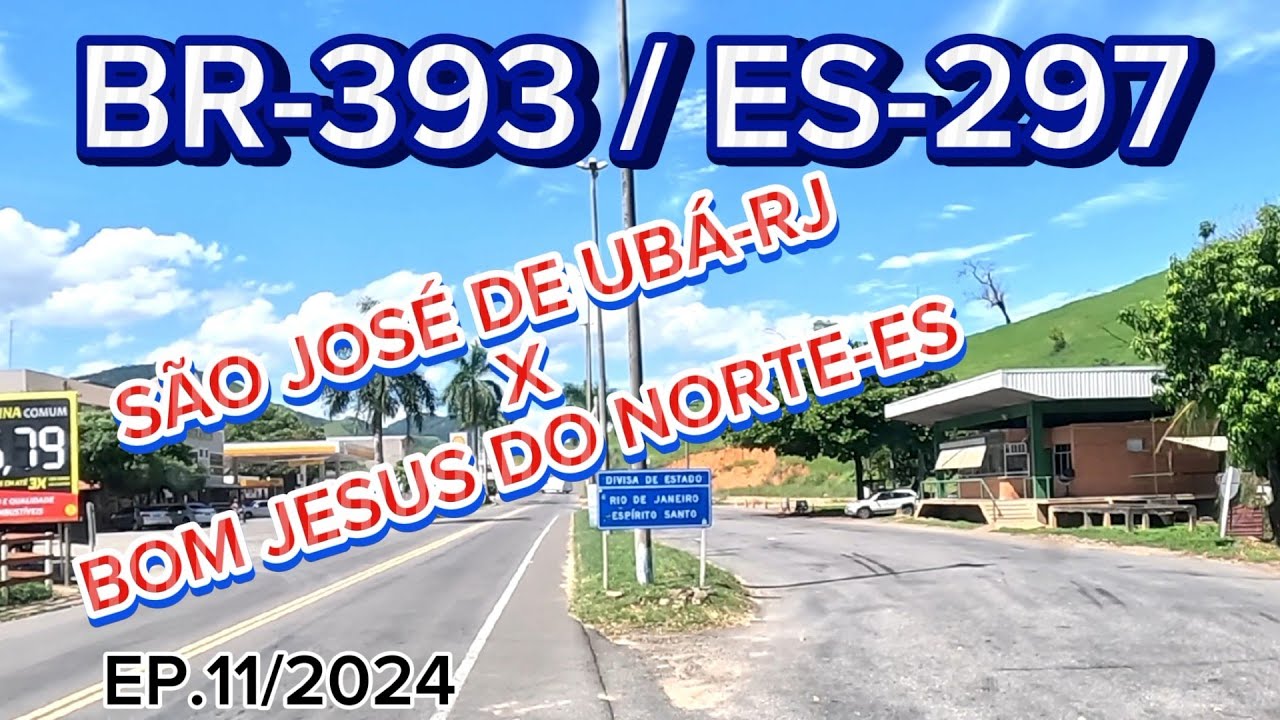 SÃO JOSÉ DE UBÁ-RJ ATÉ BOM JESUS DO NORTE-ES BR-393 RODOVIA LÚCIO MEIRA #br393 #riodejaneiro #divisa