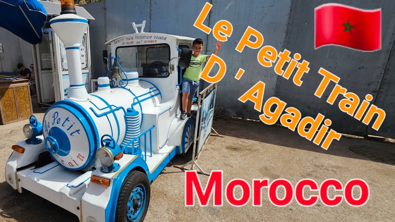 Little Train Of Agadir , Le Petit Train D'Agadir