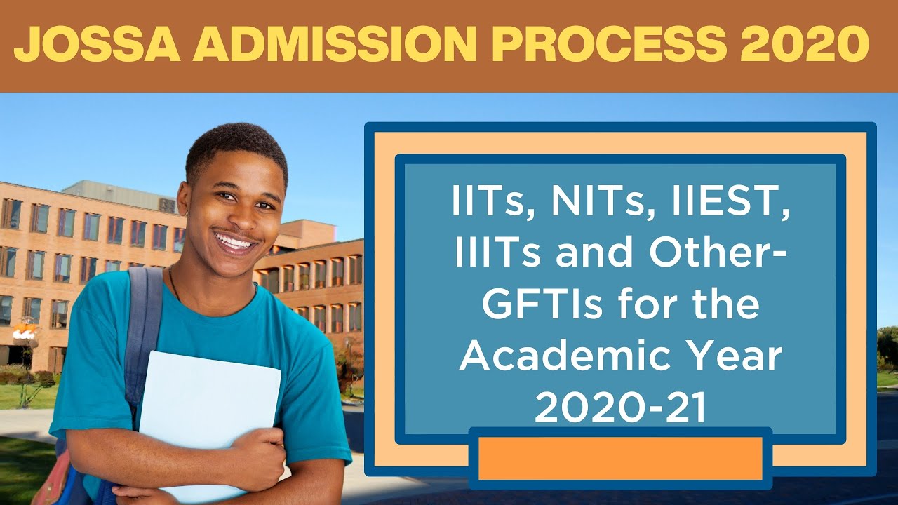 Jossa Admission Process 2020 || NIT-IIT College Admission || Jossa counselling 2020