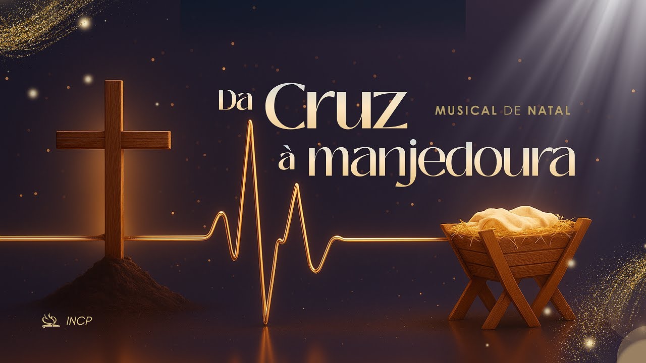 Musical de Natal - Da Cruz a Manjedoura