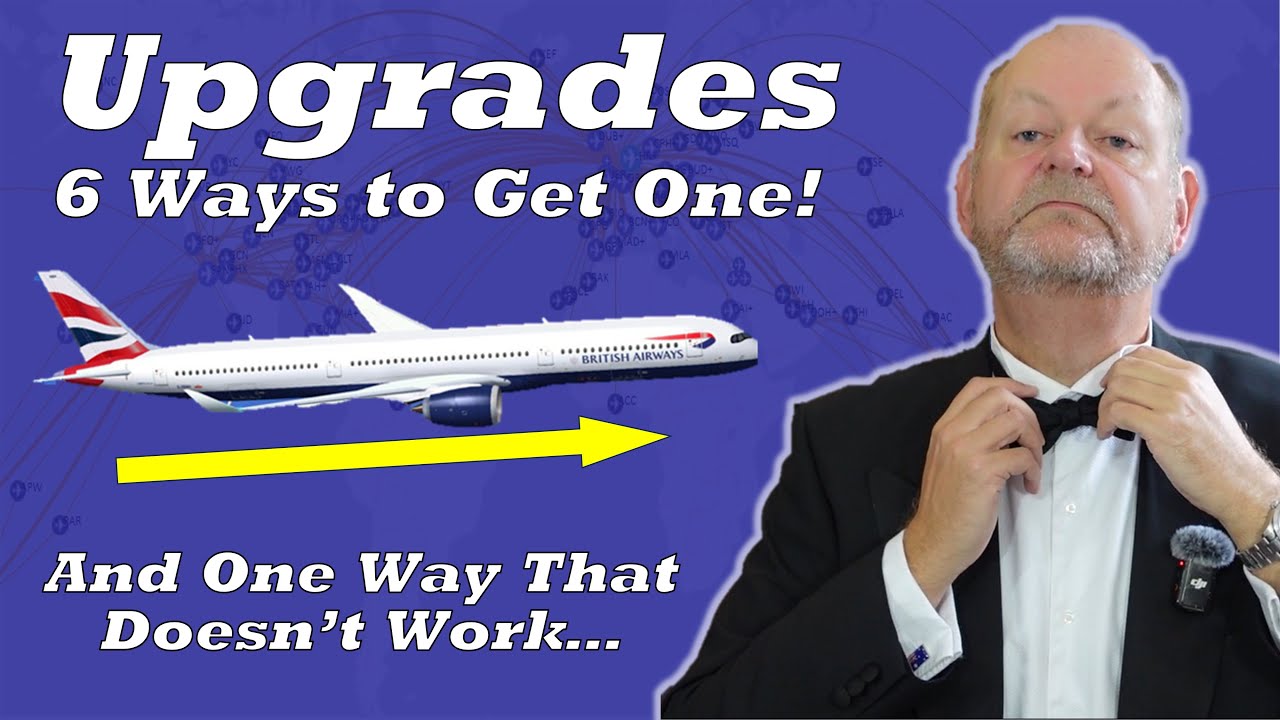 How to Get Upgraded When Flying - 6 Ways that Actually Work - And One that Doesn't....